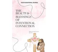 The Beauty and Blessings of Intentional Connection: Female Devotional