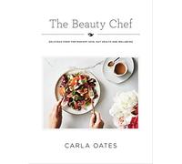 The Beauty Chef: Delicious Food for Radiant Skin, Gut Health and Wellbeing