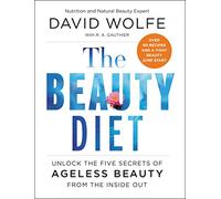 The Beauty Diet: Unlock the Five Secrets of Ageless Beauty from the Inside Out