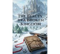 The Beauty in a Broken Kingdom
