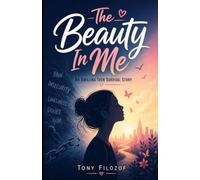 The Beauty In Me: An Amazing Teen Survival Story
