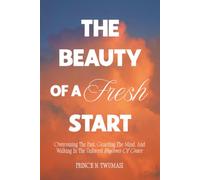 THE BEAUTY OF A FRESH START