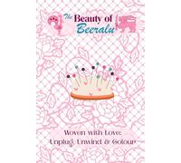 The Beauty of Beeralu: Woven with Love: Unplug, Unwind and Colour