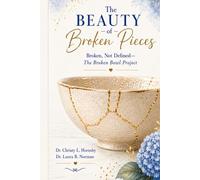The Beauty of Broken Pieces: Broken, Not Defined-The Broken Bowl Project
