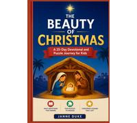 THE BEAUTY OF CHRISTMAS: A 25-Day Devotional and Puzzle Journey for Kids