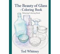 The Beauty of Glass - Coloring Book