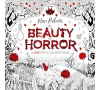 The Beauty of Horror 1: A GOREgeous Coloring Book