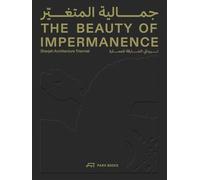 The Beauty of Impermanence: An Architecture of Adaptability from the Sharjah Architecture Triennial