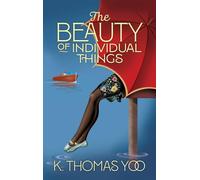 The Beauty of Individual Things: A Prohibition-Era Love Story