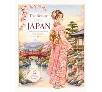 The Beauty of Japan: A Kimono Coloring Book Inspired by the Four Seasons