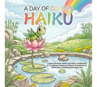 The Beauty of Simplicity: Moments of Peace in Haiku (Traditional 5-7-5 Japanese Poetry & Mindfulness Illustrated Book): Haiku poetry, paired with illustrations that inspire you to imagine