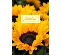 The Beauty Of The Sunflowers: Notebook