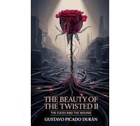The Beauty of the Twisted II: The Flesh and the Wound