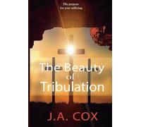 The Beauty of Tribulation