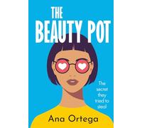 The Beauty Pot: A Teen Girl Story About Confidence, Friendship, and the Secret They Tried to Steal