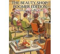 The Beauty Shop: A Service Woman's Coloring Book: 1970s & 80s Salon, Diner, Library, and Department Store for Memory Care and Nostalgic Relaxation ... for Dementia and Alzheimer's Memory Care)