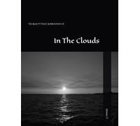 The Beauty That Surrounds Us: In The Clouds