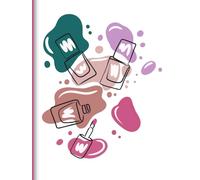 The Beauty Therapist’s 3-Year Appointment Diary - Nail Polish Bottles: Undated Weekly Work Planner with Two Weeks Per Page and Four-Week Overview for Client Appointments, Treatments, and Scheduling