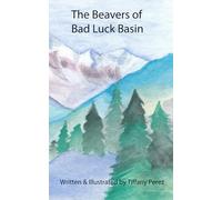 The Beavers of Bad Luck Basin