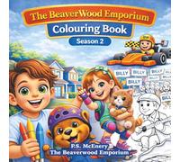 The Beaverwood Emporium Colouring Book 2: Step into the magical world of Beaverwood with this delightful colouring book: 7 (The Beaverwood Emporium - Series 2)