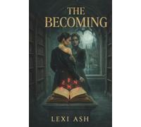 The Becoming: A Dark Academia Romantic Fantasy (The Blackwood Chronicles)