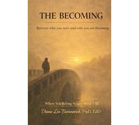 The Becoming: Between who you were and who you are becoming (Where You Belong Series: Book I)