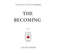The Becoming: Journey to My Soulmate