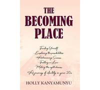 The Becoming Place: A Journey of Identity in your 20's