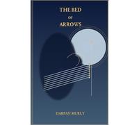The Bed of Arrows: Bhishma and the Discipline of Endurance: 4 (The Spiritual Series)