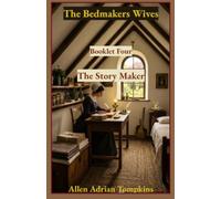 The Bedmakers Wives: The Story Maker