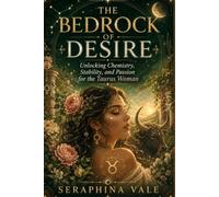 The Bedrock of Desire: Unlocking Chemistry, Stability, and Passion for the Taurus Woman