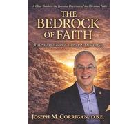 THE BEDROCK OF FAITH: FOUNDATIONS OF CHRISTIAN DOCTRINE