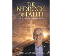 The Bedrock Of Faith: Study and Facilitator Guide