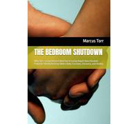 THE BEDROOM SHUTDOWN: Why She’s Losing Interest (And You’re Losing Hope): How Elevated Prolactin Silently Destroys Male Libido, Erections, Recovery, and Vitality