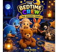 The Bedtime Crew: The Missing Teddy: 2