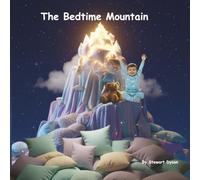 The Bedtime Mountain: A Brave Explorer's Journey (Mindfulness)