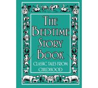 The Bedtime Story Book: Classic Tales from Childhood