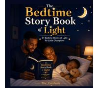 The Bedtime Story Book of Light: 31 Bedtime Stories of Light for Little Champions
