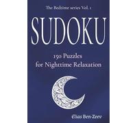 The Bedtime Sudoku Book Series Vol. 1: 150 Large Print Sudoku Puzzles for Adults | I Puzzle Way Past My Bedtime Edition | Easy to Medium Challenges for Nighttime Relaxation