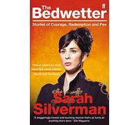 The Bedwetter: Stories of Courage, Redemption, and Pee