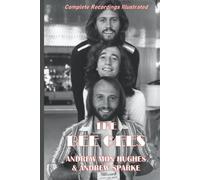 The Bee Gees: Complete Recordings Illustrated