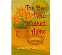 The Bee Who Walked Alone