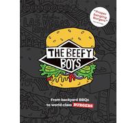 The Beefy Boys: From Backyard BBQ to World-Class Burgers