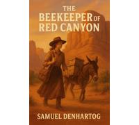The Beekeeper of Red Canyon (Untamed Hearts of the West)
