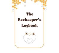 The Beekeeper’s Logbook: Daily Hive Management & Honey Production Notes