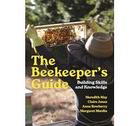 The Beekeeper's Guide: Building Skills and Knowledge
