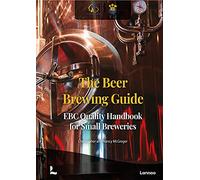 The Beer Brewing Guide The EBC Quality Handbook for Small Breweries /anglais