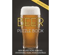 The BEER puzzle book: Beer related puzzles, word search, crossword, maze | With fun facts | 6 x 9 inches, 110 pages | 50+ puzzle | Solutions included