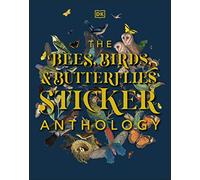 The Bees, Birds & Butterflies Sticker Anthology: With More Than 1,000 Vintage Stickers (DK Sticker Anthology)