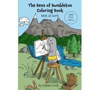 The Bees of Bumbleton Coloring Book: Bees at Work: Large Print Edition